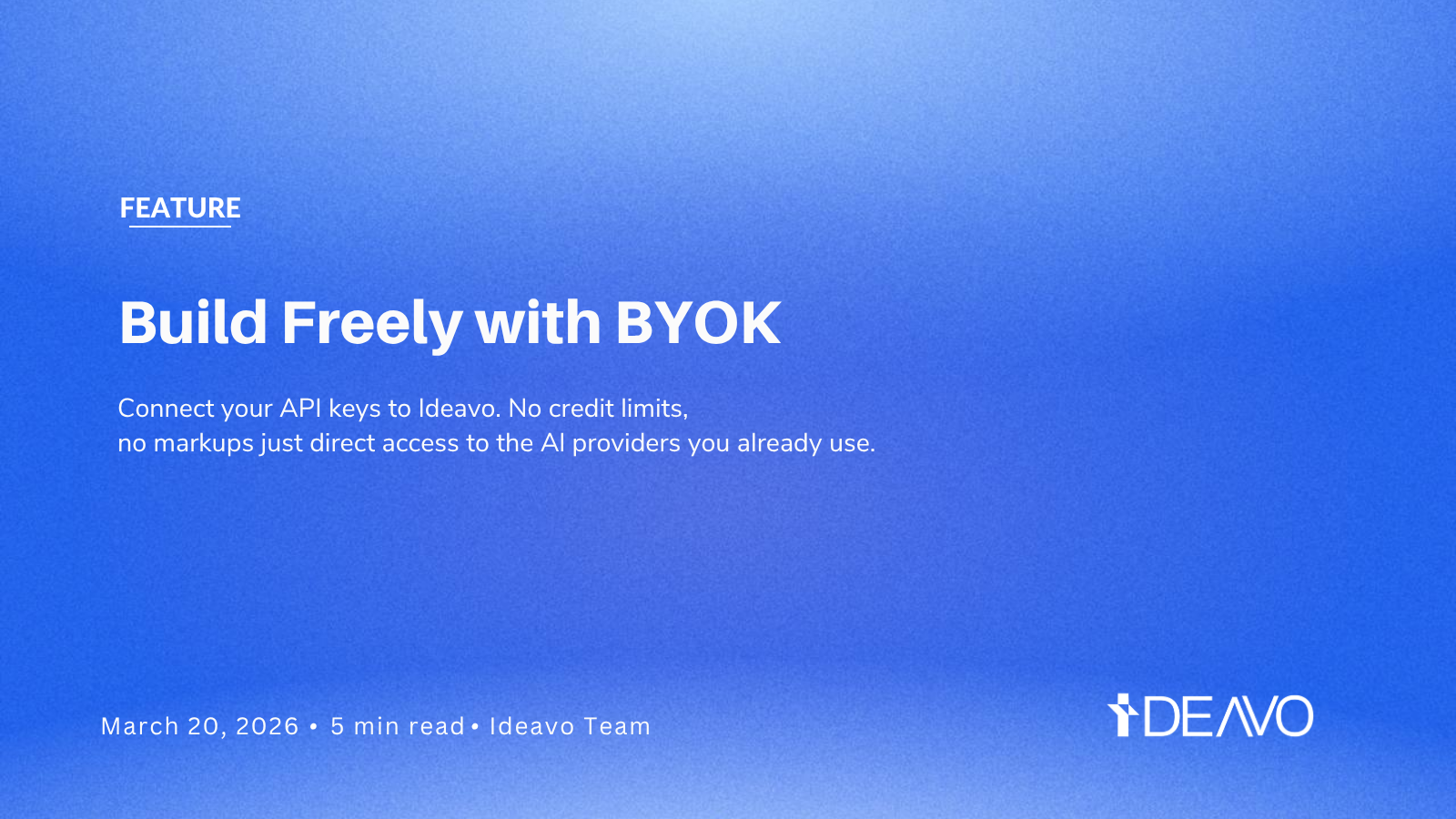 Build Freely with BYOK